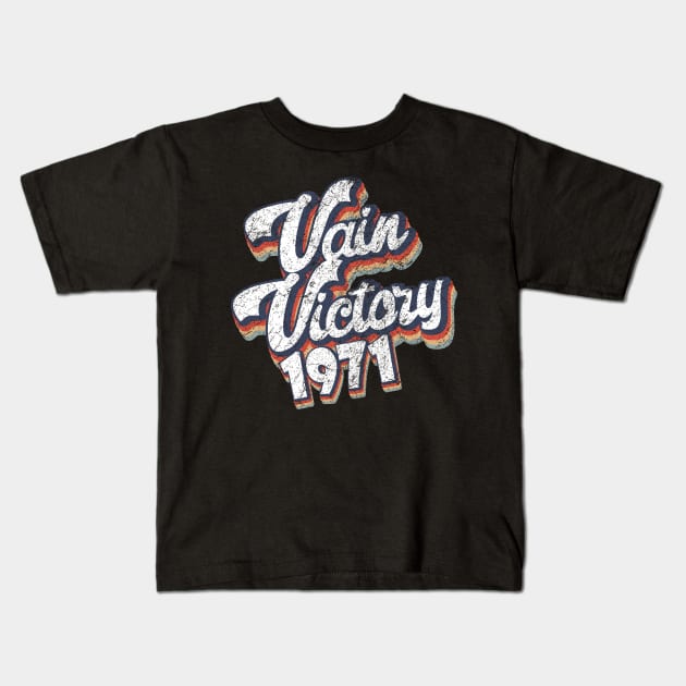 Vain Victory KakeanKerjoOffisial VintageColor Kids T-Shirt by KakeanKerjoOffisial
